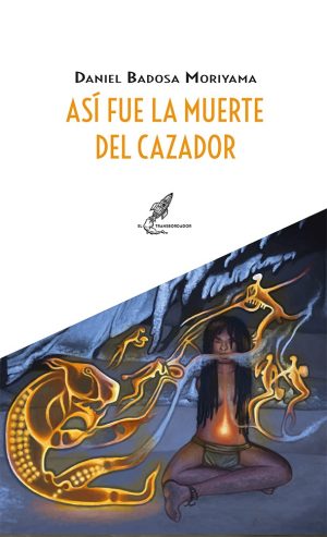 Así fue la muerte del cazador - libro fantasía