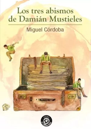 Los tres abismos de Damián Mustieles